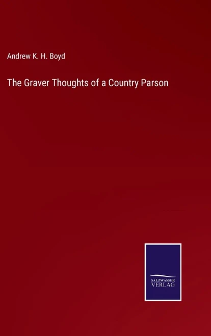 The Graver Thoughts Of A Country Parson