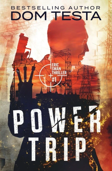 Power Trip: Eric Swan Thriller #1 (Eric Swan Thrillers)