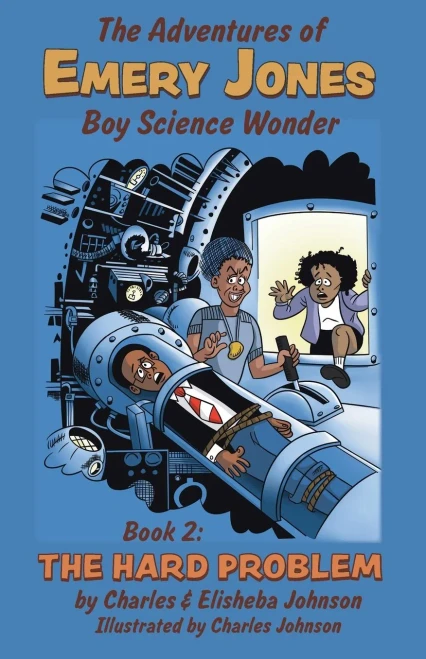 The Hard Problem: The Adventures of Emery Jones, Boy Science Wonder