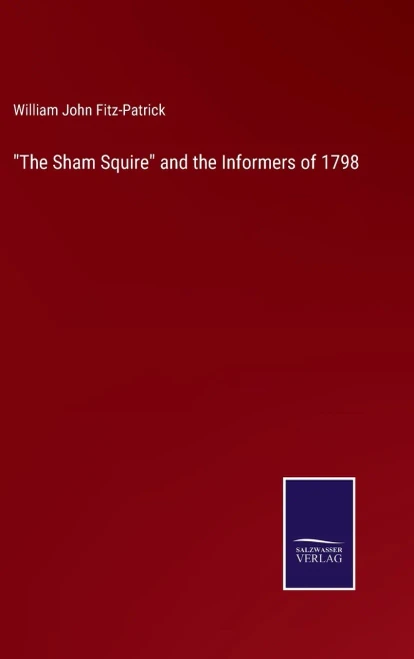 The Sham Squire And The Informers Of 1798