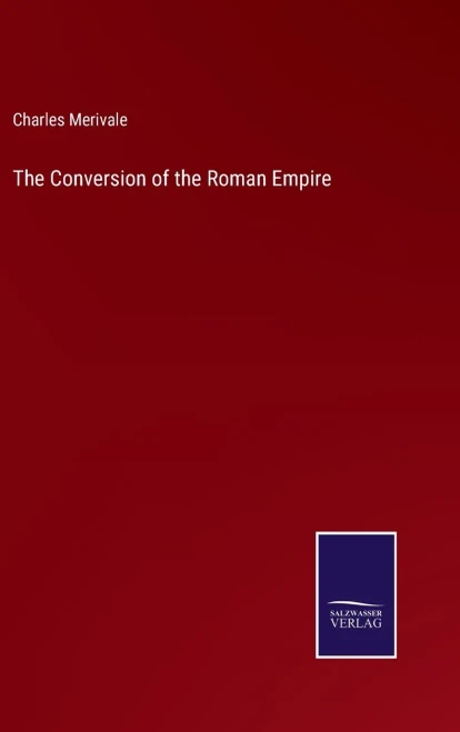 The Conversion Of The Roman Empire