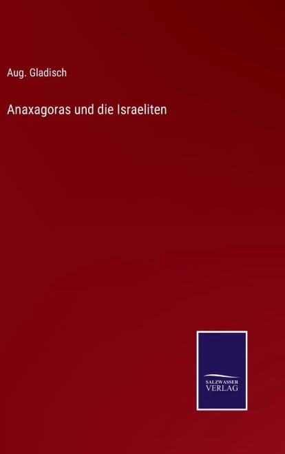 Anaxagoras Und Die Israeliten (German Edition)