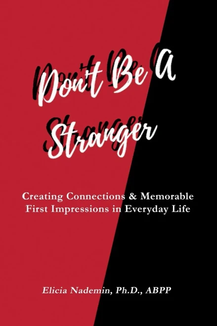 Don't Be A Stranger: Creating Connections & Memorable First Impressions in Everyday Life