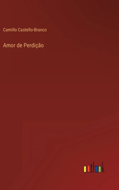 Amor De Perdição (Portuguese Edition)