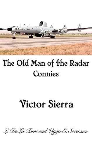 The Old Man Of The Radar Connies: Victor Sierra