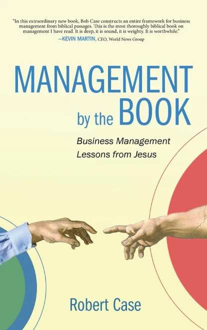 Management By The Book: Business Management Lessons From Jesus