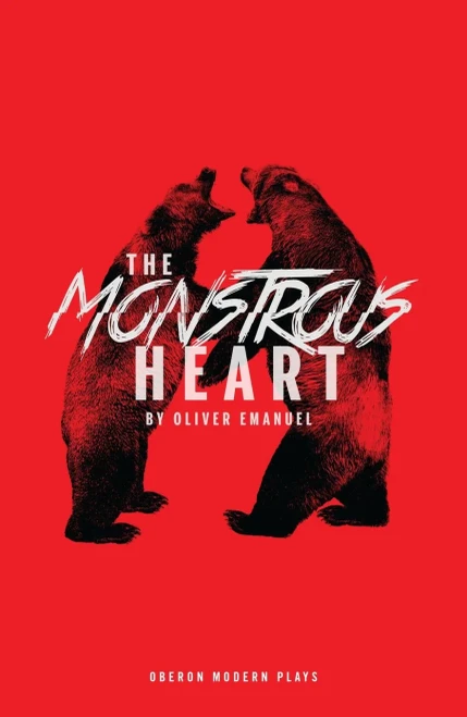 The Monstrous Heart (Oberon Modern Plays)