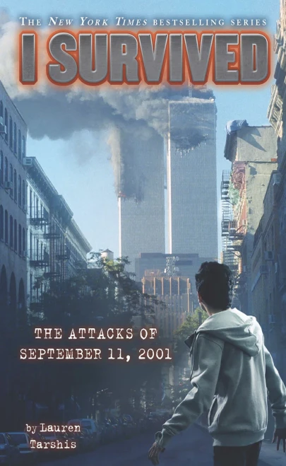 I Survived the Attacks of September 11th, 2001 (I Survived Series (6))