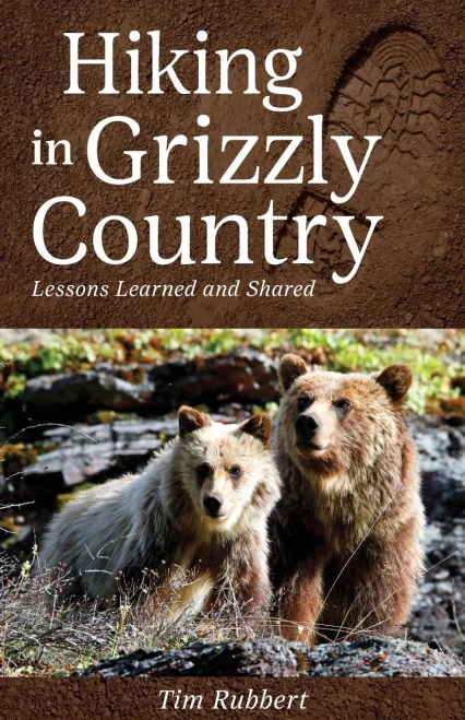 Hiking Safely in Grizzly Country: Lessons Learned