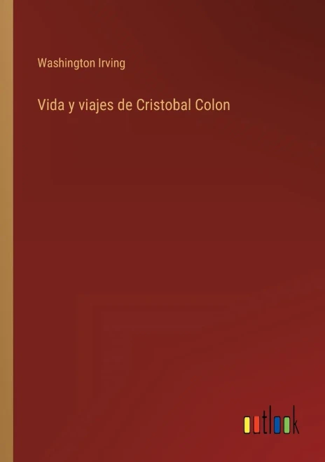 Vida Y Viajes De Cristobal Colon (Spanish Edition)