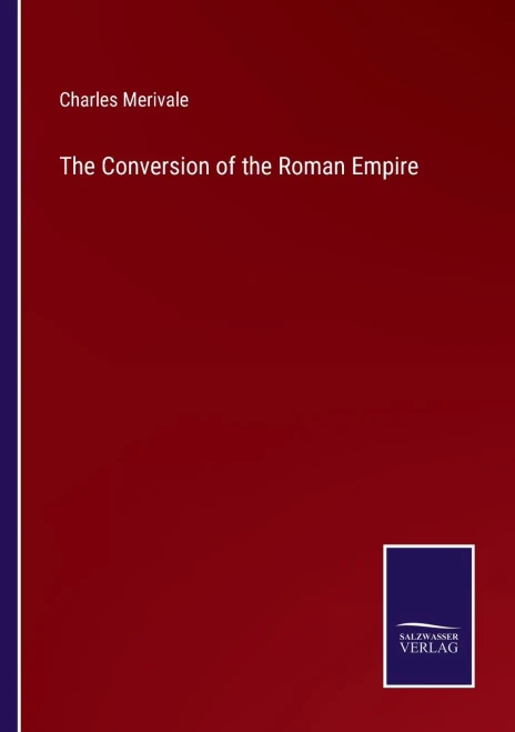 The Conversion Of The Roman Empire