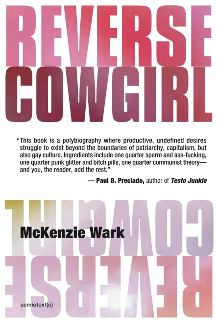 Reverse Cowgirl (Semiotext(e) / Native Agents)