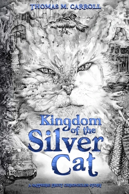 Kingdom of the Silver Cat (The Sapphire Fruit Chronicles)