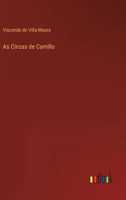 As Cinzas De Camillo (Portuguese Edition)