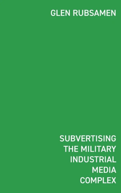 Subvertising The Military Industrial Media Complex