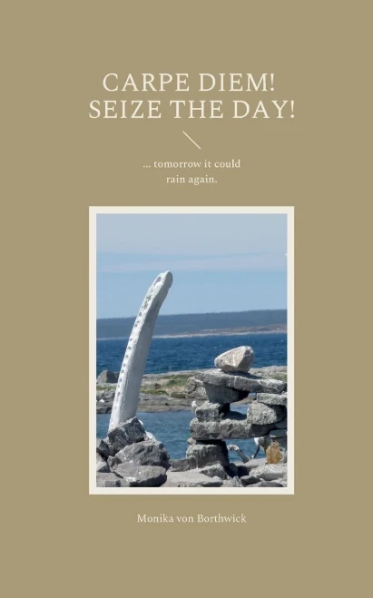 Carpe Diem! Seize The Day!: ... Tomorrow It Could Rain Again.