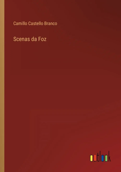 Scenas Da Foz (Portuguese Edition)