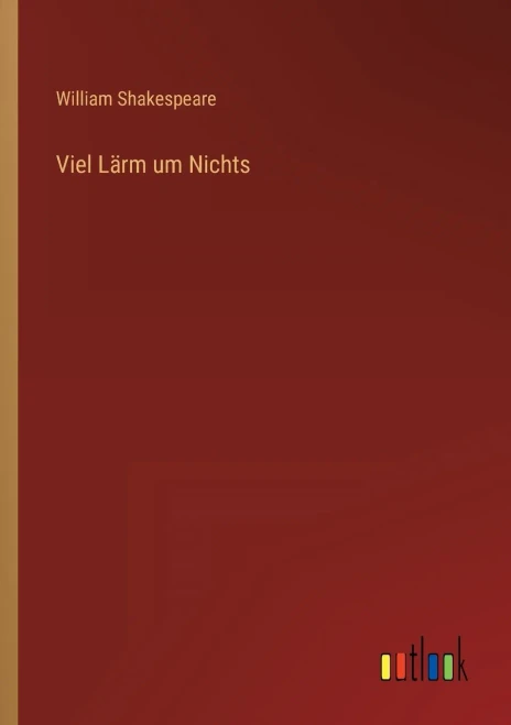 Viel Lärm Um Nichts (German Edition)