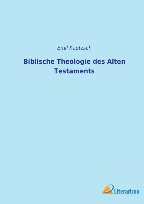 Biblische Theologie Des Alten Testaments (German Edition)