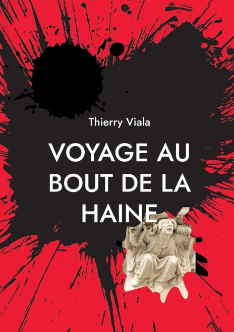 Voyage Au Bout De La Haine (French Edition)