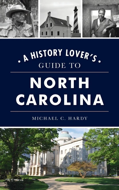 History Lover's Guide To North Carolina