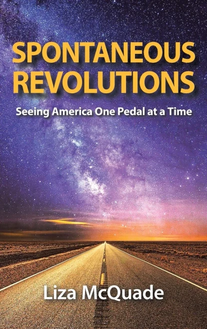 Spontaneous Revolutions: Seeing America One Pedal At A Time