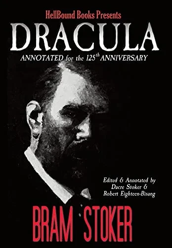 Dracula Annotated For The 125Th Anniversary