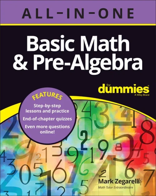 Basic Math & Pre-Algebra All-In-One For Dummies (+ Chapter Quizzes Online)