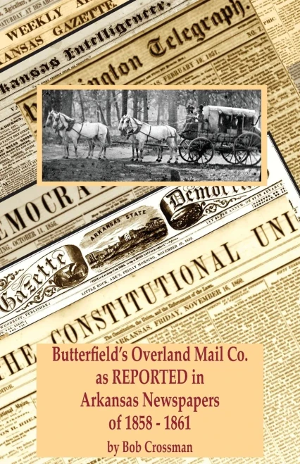 Butterfield's Overland Mail Co. As Reported In The Arkansas Newspapers Of 1858-1861