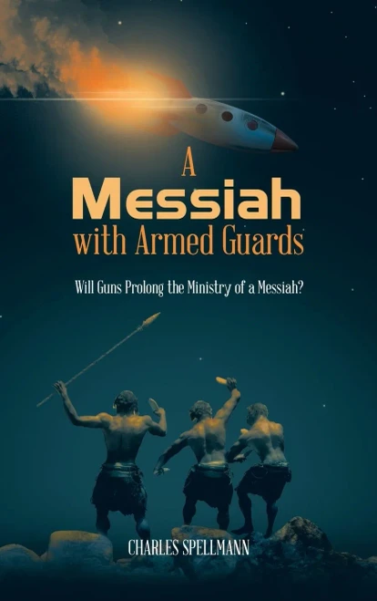 A Messiah With Armed Guards: Will Guns Prolong The Ministry Of A Messiah?