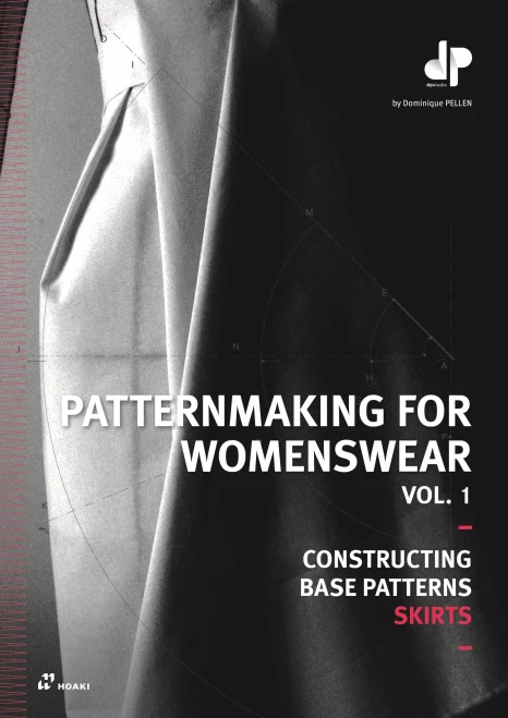 Patternmaking For Womenswear, Vol. 1: Constructing Base Patterns - Skirts