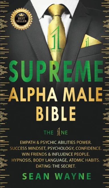 Supreme Alpha Male Bible The 1Ne: Empath & Psychic Abilities Power. Success Mindset, Psychology, Confidence. Win Friends & Influence People. Hypnosis, ... Habits. Dating: The Secret. New Version