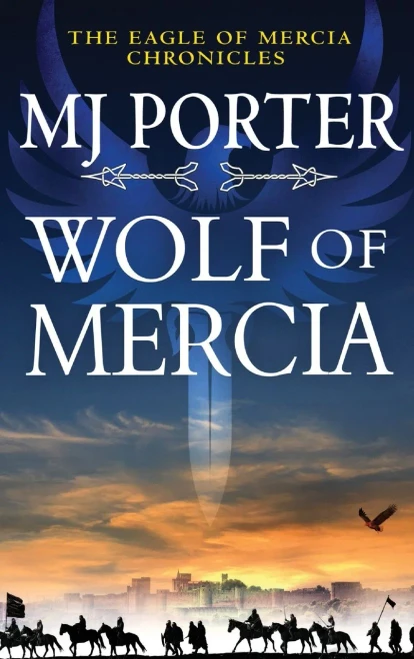 Wolf Of Mercia (The Eagle Of Mercia Chronicles Book 2) (The Eagle Of Mercia Chronicles, 2)
