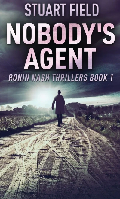 Nobody's Agent (Ronin Nash Thrillers)