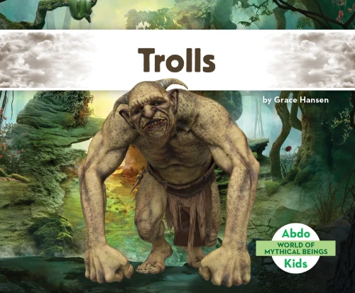 Trolls (World Of Mythical Beings)