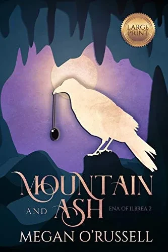 Mountain and Ash (Ena of Ilbrea)