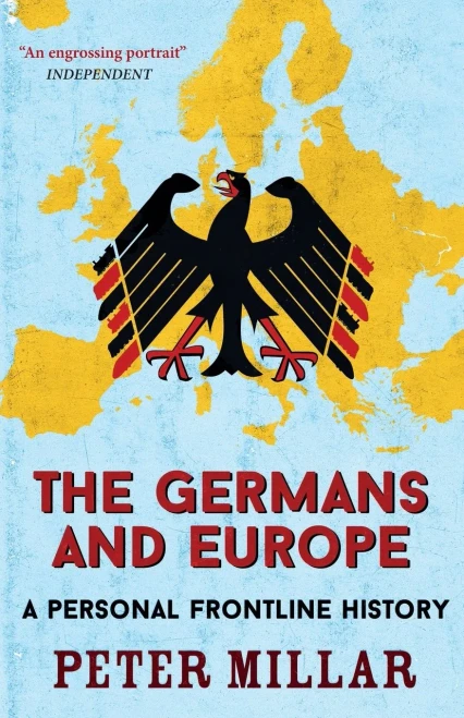 The Germans and Europe: A Personal Frontline History