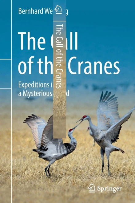 The Call Of The Cranes: Expeditions Into A Mysterious World