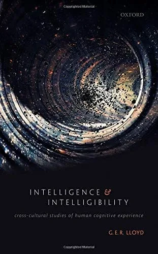 Intelligence and Intelligibility: Cross-Cultural Studies of Human Cognitive Experience