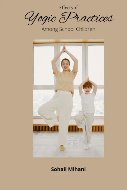 Effects Of Yogic Practices Among School Children