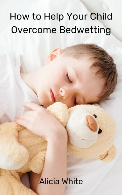 How To Help Your Child Overcome Bedwetting