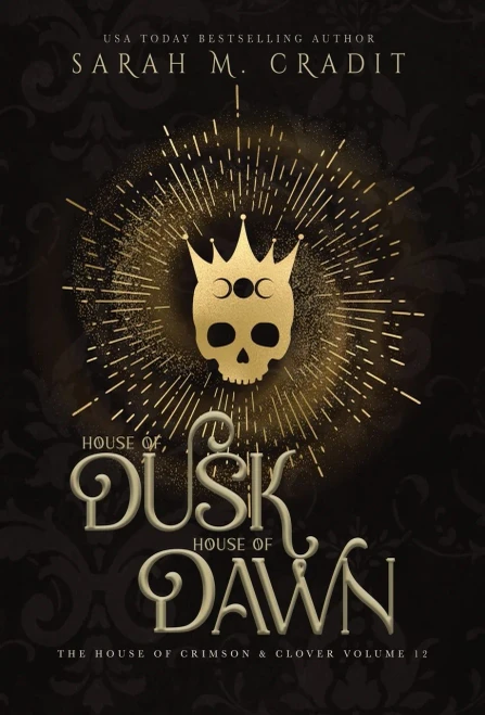 House Of Dusk, House Of Dawn: A New Orleans Witches Family Saga (The House Of Crimson & Clover)