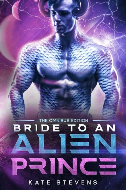 Bride To An Alien Prince: A Sci-Fi Alien Romance Omnibus