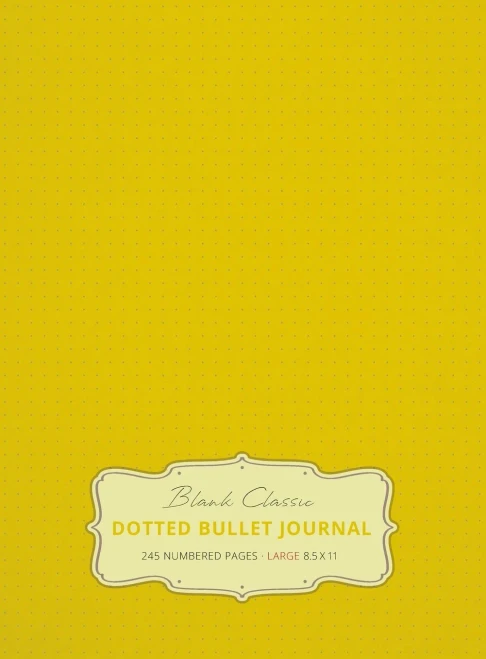 Large 8.5 x 11 Dotted Bullet Journal (Banana #5) Hardcover - 245 Numbered Pages