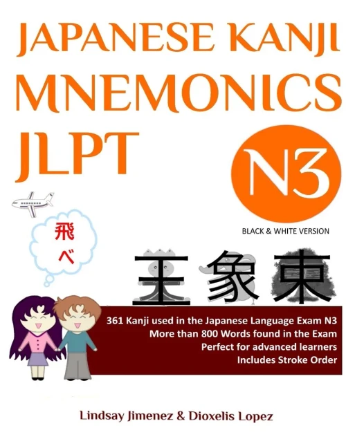 Japanese Kanji Mnemonics Jlpt N3: 361 Kanji Used In The Japanese Language Exam N3 (Japanese Kanji Mnemonics Series)