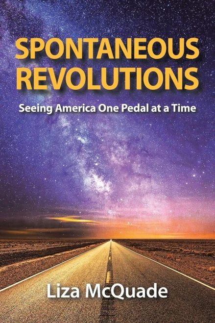 Spontaneous Revolutions: Seeing America One Pedal At A Time