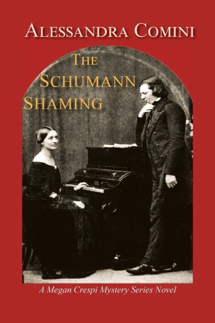The Schumann Shaming, A Megan Crespi Mystery Series Novel
