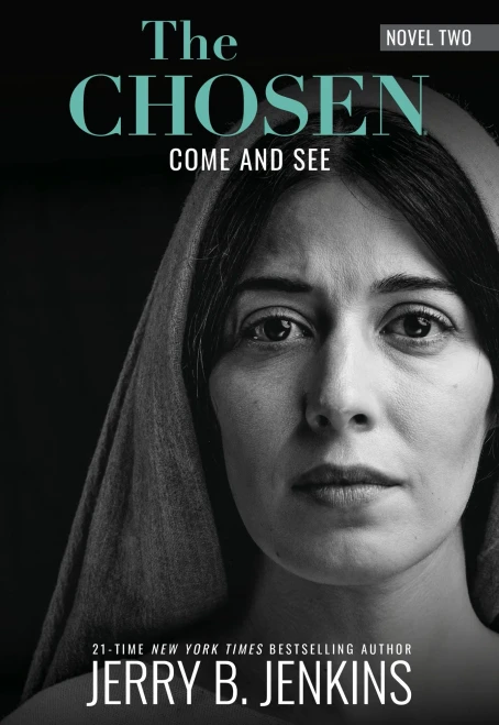 The Chosen: Come And See: A Novel Based On Season 2 Of The Critically Acclaimed Tv Series (The Chosen, 2)