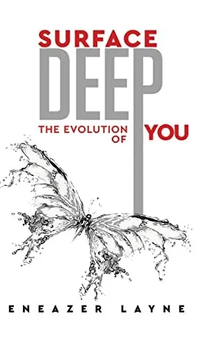 Surface Deep: The Evolution Of You