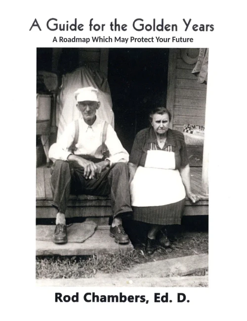 A Guide For The Golden Years: A Roadmap Which May Protect Your Future